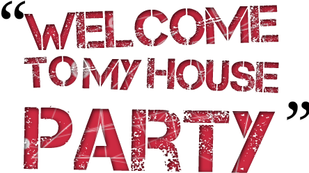 4658 Welcome To My House Party - Parkpop (451x290), Png Download