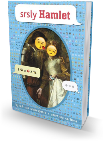 Srsly Hamlet By William Shakespeare And Courtney Carbone - Srsly Hamlet (omg Shakespeare) (360x513), Png Download