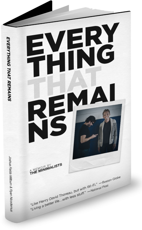 What - Everything That Remains A Memoir By The Minimalists (500x773), Png Download