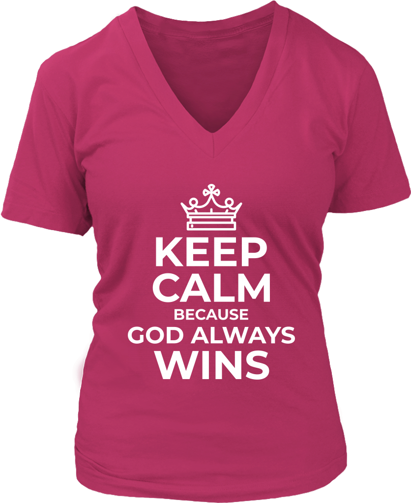 Keep Calm Because God Always Wins V-neck - Keep Calm (1024x1024), Png Download