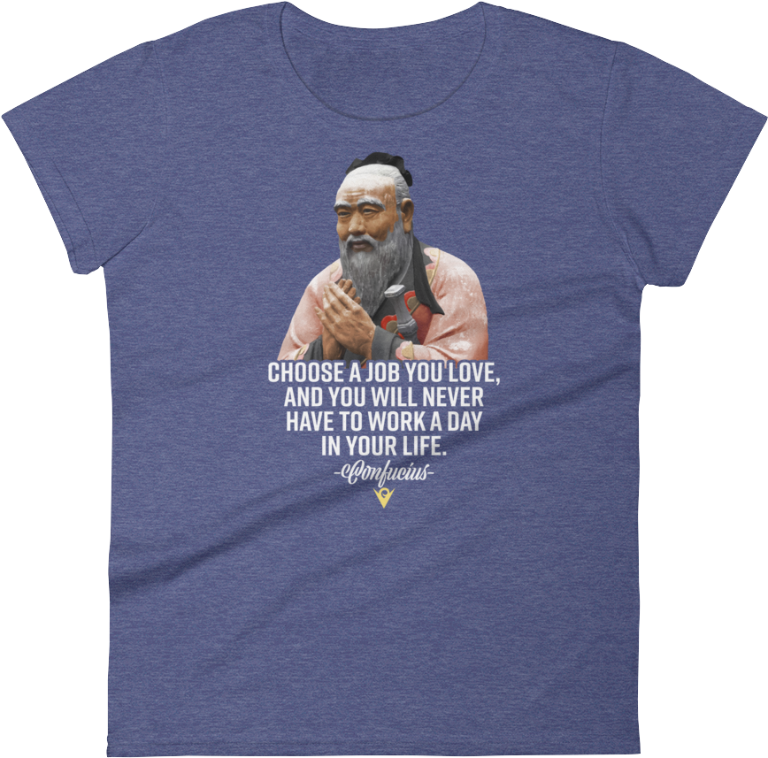 "choose A Job You Love, And You Will Never Have To (1000x1000), Png Download