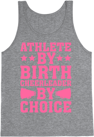 Athlete By Birth Cheerleader By Choice Tank Top - Abs Quotes (484x484), Png Download