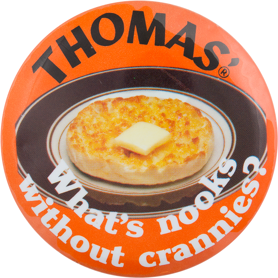 Thomas English Muffins Advertising Button Museum - Pin-back Button (1000x987), Png Download