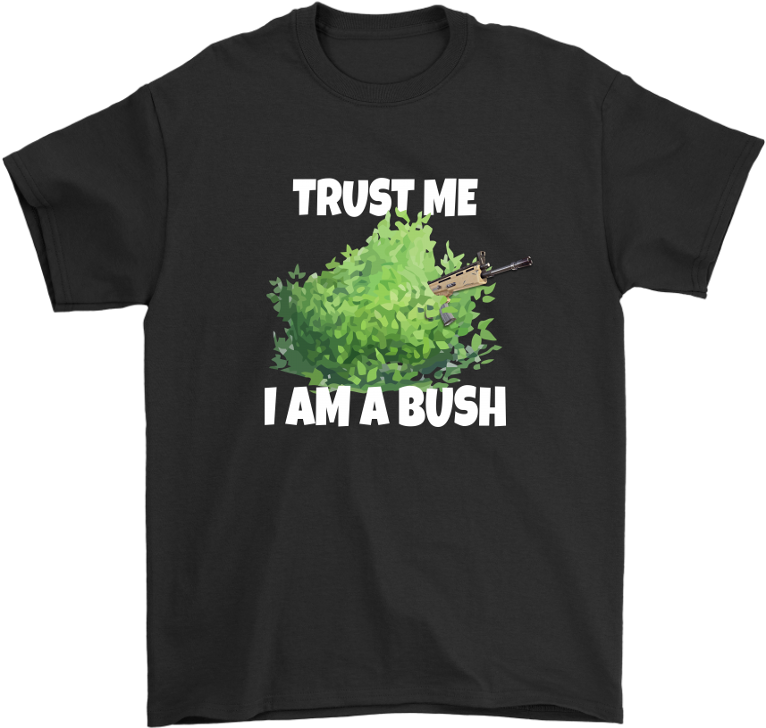 Fortnite Battle Royale Trust Me I Am A Bush Shirts - Washington Capitals Stanley Cup Gear (1024x1024), Png Download