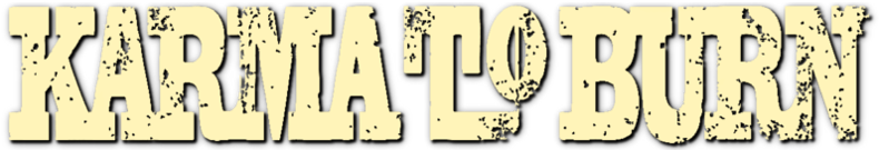 Karma To Burn Image - Karma To Burn Png (800x310), Png Download