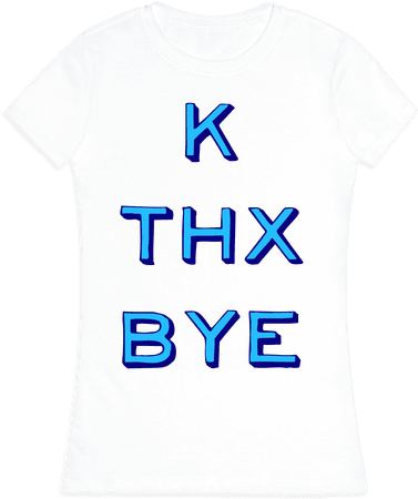 K Thx Bye Womens T-shirt - Top (484x484), Png Download