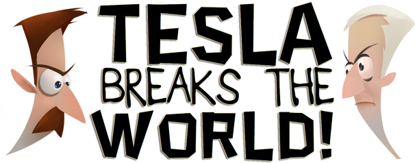 You Take On The Role Of Nikola Tesla - Tesla Breaks The World! (615x240), Png Download