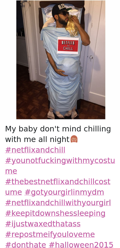 Baby, It's Cold Outside, Bae, And Chill - Friend Halloween Costumes Netflix And Chill (500x1049), Png Download