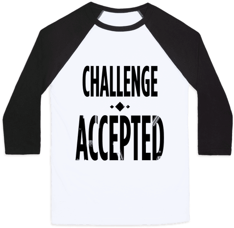 Challenge Accepted Baseball Tee - Mess With Crabo You Get A Stabo Shirt (484x484), Png Download