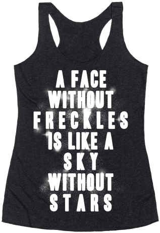 A Face Without Freckles Is Like A Sky Without Stars - Smash The Patriarchy T Shirt (484x484), Png Download