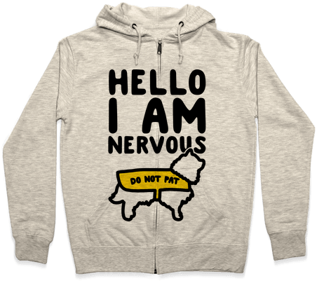 Hello I Am Nervous Zip Hoodie - Weather Sweatshirts (484x484), Png Download