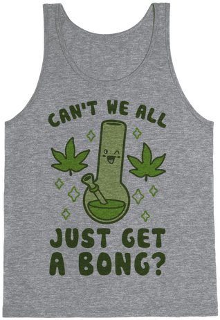 Can't We All Just Get A Bong - Forest (484x484), Png Download