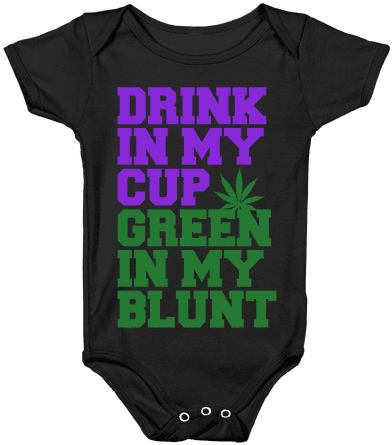 Drink In My Cup Green In My Blunt Baby Onesy - Kylo Ren Onesie Baby (484x484), Png Download