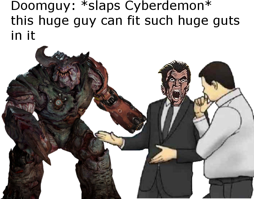 *slaps Cyberdemon* This Huge Guy Can Fit Such Huge - Slaps Roof Of Car Meme (837x670), Png Download