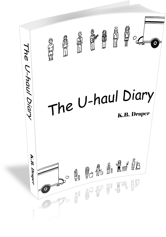 The U-haul Diary - U-haul Diary By K. B. Draper (600x833), Png Download