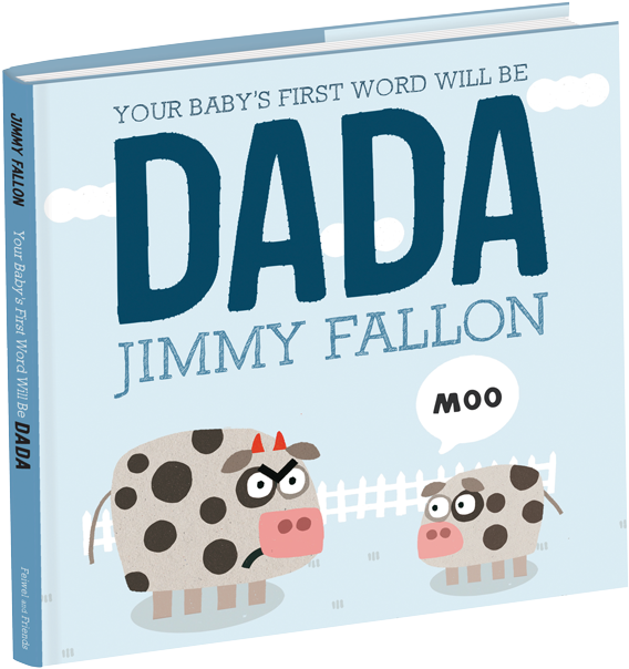 Your Baby's First Word Will Be Dada Hardcover - Your Baby's First Word Will Be Dada (641x647), Png Download