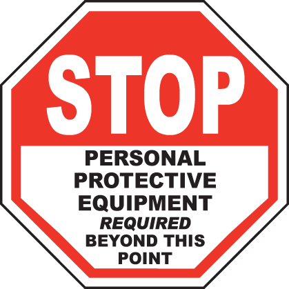 No Matter What Your Job Is, Engineering Controls Are - Stop Ppe Required Beyond This Point (419x419), Png Download