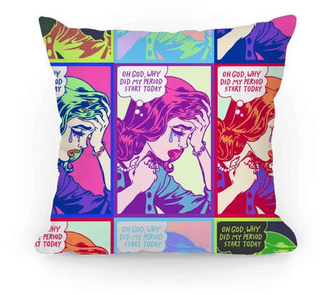 Lichtenstein Edition Pillow - Lichtenstein Edition (oh God Why Did My Period Start (484x484), Png Download