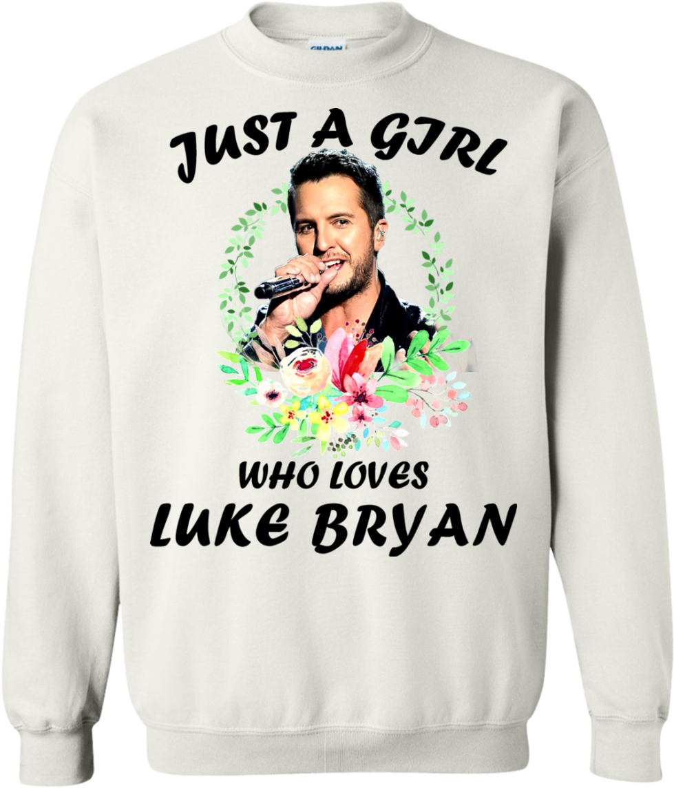 Just A Girl Who Loves Luke Bryan Shirt, Hoodie (1155x1155), Png Download