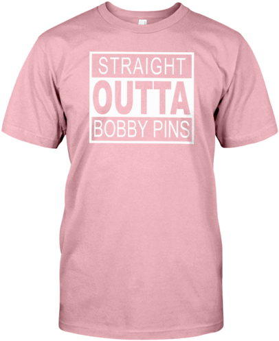 Straight Outta Bobby Pins T-shirt Guardthreads - Just Want To Drink Wine And Pet My Dog T-shirts (480x600), Png Download