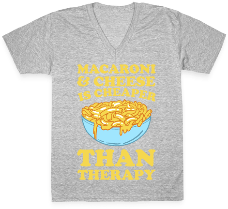 Macaroni & Cheese Is Cheaper Than Therapy V-neck Tee - Im Not Tsundere Baka Shirt (484x484), Png Download
