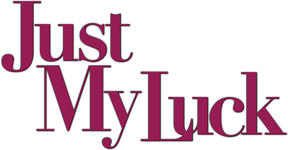 Just My Luck Image - Just My Luck (800x310), Png Download