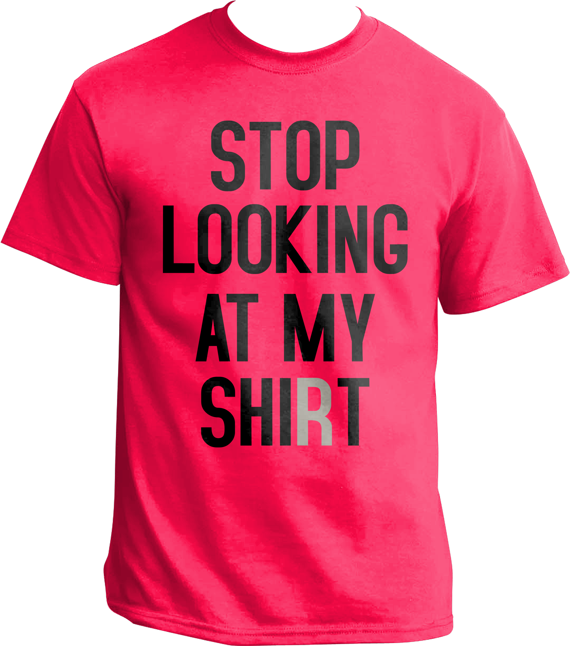 Stop Looking At My Shirt In Red Sarcastic T Shirts - T-shirt (2286x2577), Png Download