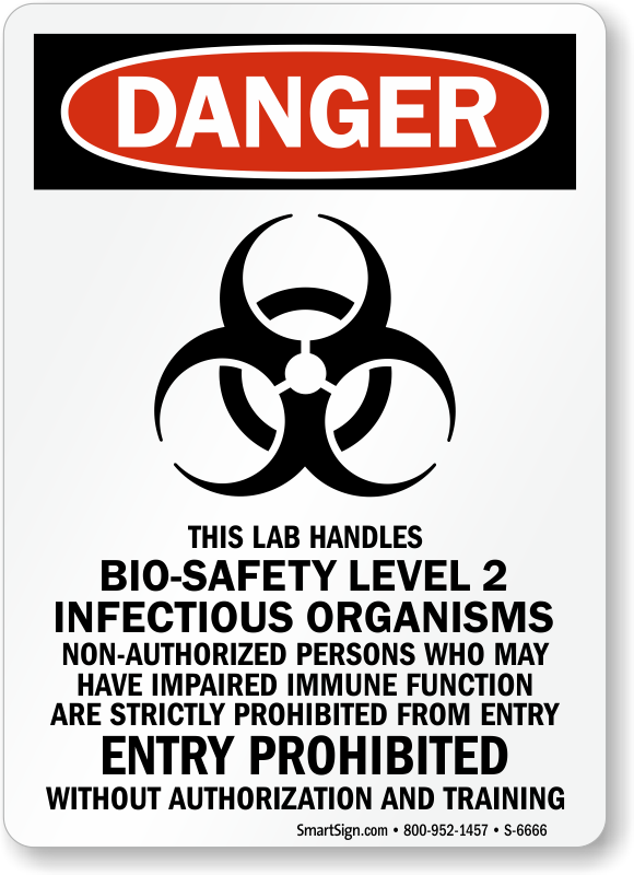 Bio-safety Level 2 Infectious Organisms Biohazard Sign - Roof Access Authorized Personnel Only (580x800), Png Download