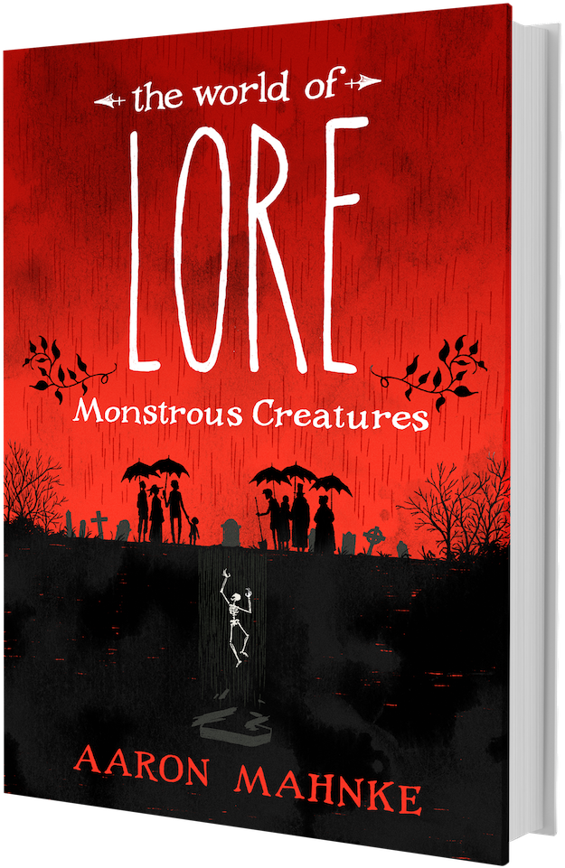 World Of Lore Monstrous Creatures By Aaron Mahnke (900x1025), Png Download