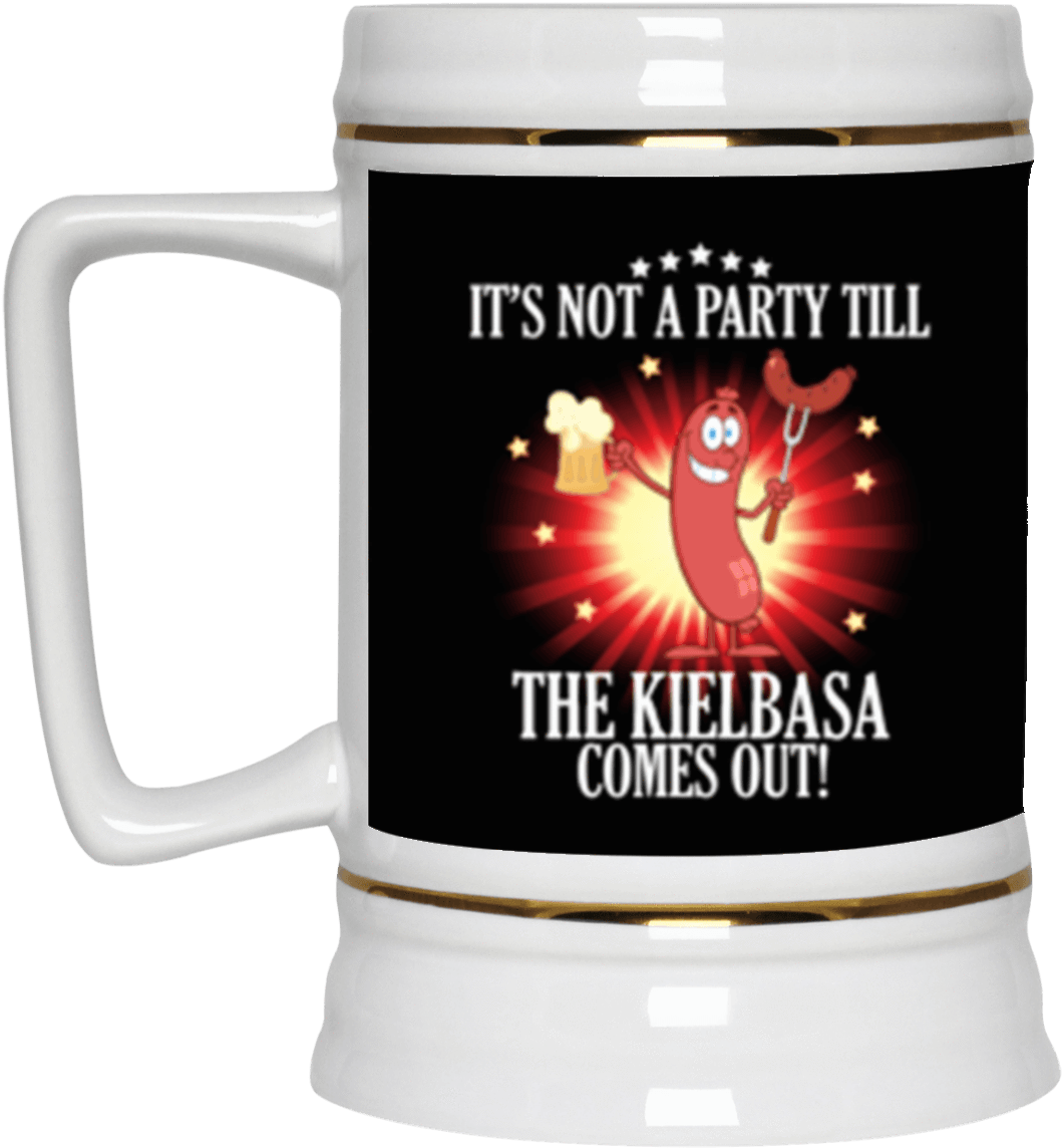 Its Not A Party Tilll The Kielbasa Comes Out Beer Stein - It's Not A Party Till The Kielbasa Comes Out (1155x1155), Png Download