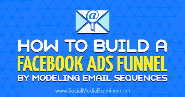 How To Build A Facebook Ads Funnel By Modeling Email - Sign (600x315), Png Download