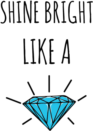 Shine Bright Like A Diamond - Shine Bright Like A Diamond Png (360x460), Png Download