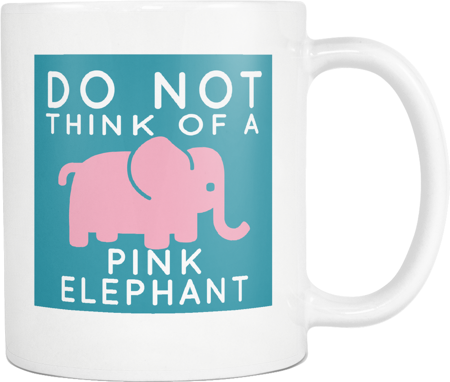 Do Not Think Of A Pink Elephant Coffee Mug - Mug (1024x1024), Png Download