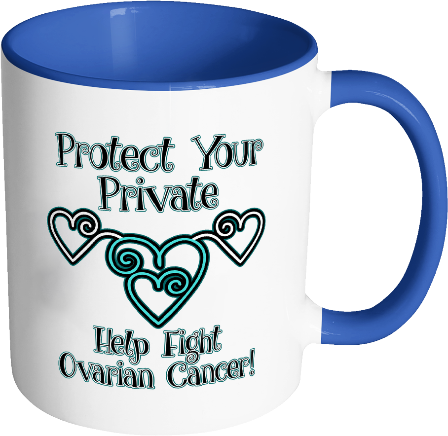 Protect Your Private Help Fight Ovarian Cancer Awareness - Mug (1024x1024), Png Download