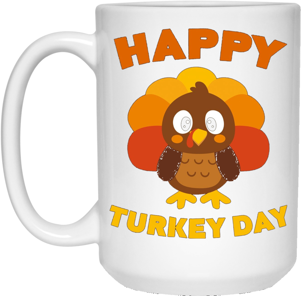 Happy Turkey Day Funny Thanksgiving Gift 15 Oz - Its Lemonade T Shirt (1155x1155), Png Download