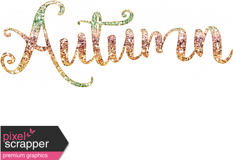 Fall Flurry Glittery Autumn Word Art - Autumn Word Art Png (456x456), Png Download