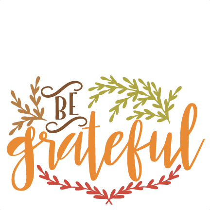 Be Grateful Phrase Svg Cuts Scrapbook Cut File Cute - Clip Art (432x432), Png Download