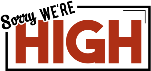 Sorry We Re High (500x500), Png Download