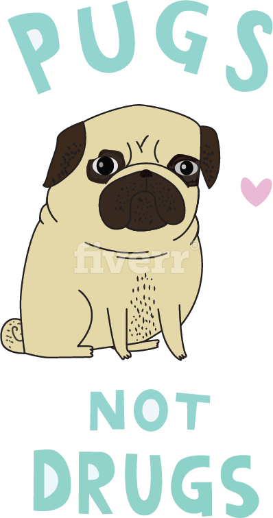 Do Pugs Not Drugs (398x756), Png Download