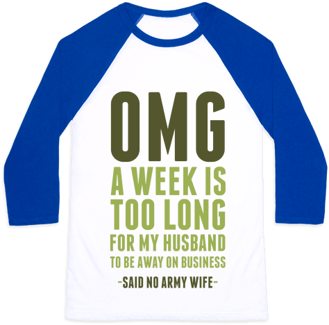 Omg Said No Military Wife Baseball Tee - Tag Team Back Again Clinton (484x484), Png Download
