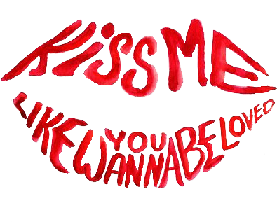 “kiss Me Like You Wanna Be Loved ” - Kiss Me Like You Want To Be Loved Quotes (500x352), Png Download