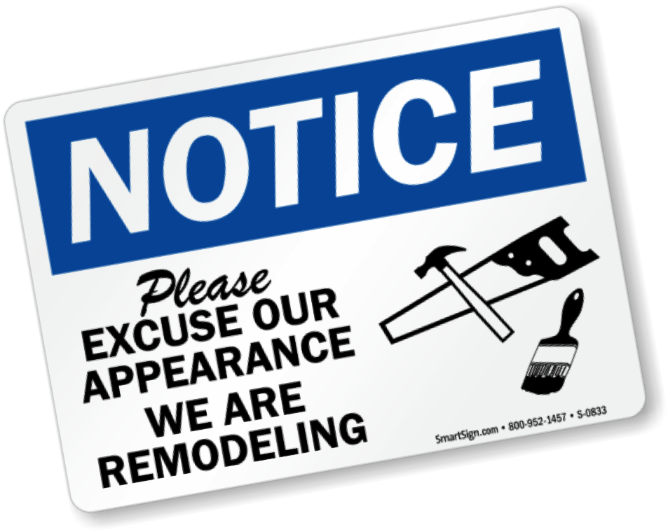 Pardon Our Dust - Notice Cellular Phones Prohibited (961x769), Png Download