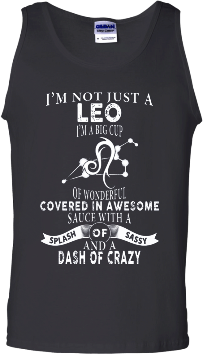 I'm Not Just A Leo Zodiac Signs Tank Top - Im Not Just A Sagittarius Awesome T Shirt/hoodie/tanktop/sweater/mug (1155x1155), Png Download
