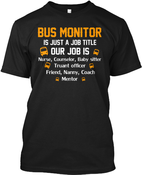 Bus Monitor Is Just A Job Title Our Job Is Nurse, Counselor, - Never Dreamed I D Be A Grumpy Old Man (480x571), Png Download