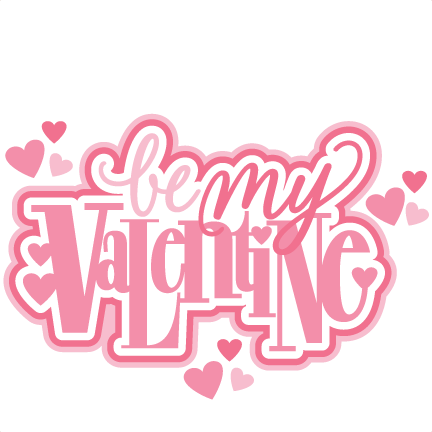 Be My Valentine Title Svg Scrapbook Cut File Cute Clipart - My Valentines (432x432), Png Download