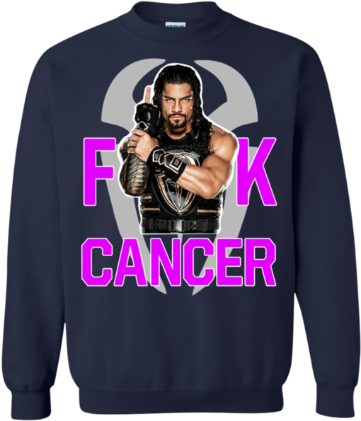 Roman Reigns Fuck Cancer Sweatshirt - Shirt (600x600), Png Download
