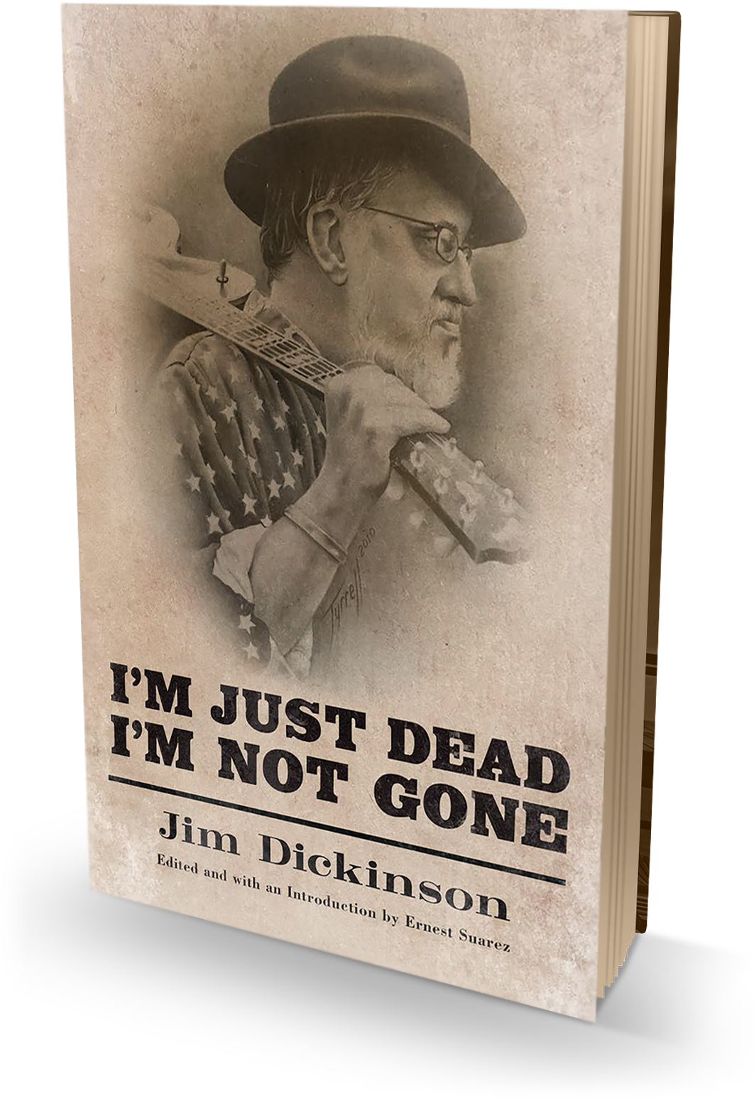 I'm Just Dead, I'm Not Gone By Jim Dickinson (1062x1550), Png Download