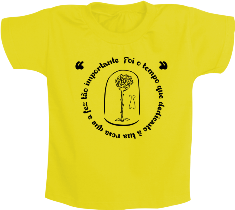 Foi O Tempo Que Dedicaste À Tua Rosa Que A Fez Tão - Active Shirt (800x800), Png Download