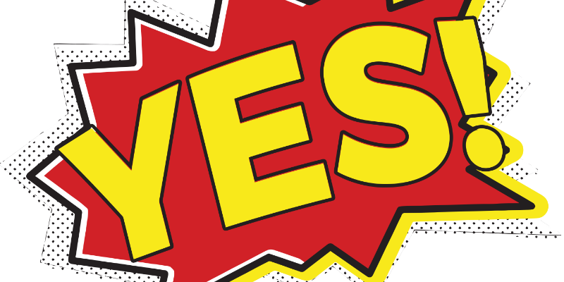 Why Do People Say “yes” - Big Yes (800x400), Png Download