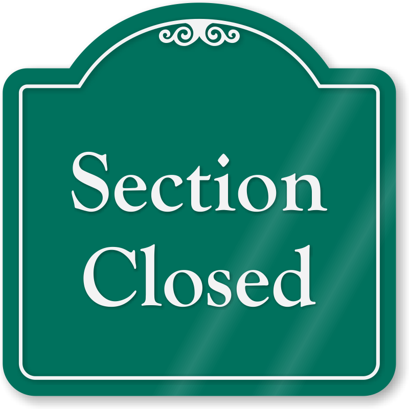 Download Section Closed Signature Style Showcase Sign - Please Dont Ask ...